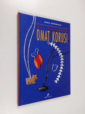 Maria Söderholm : Opi tekemään omat korusi