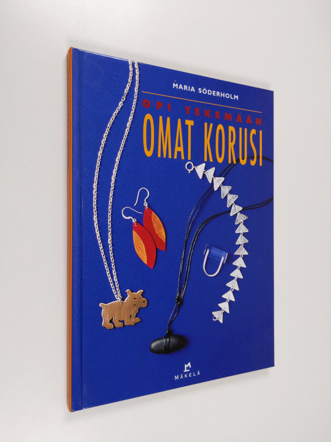 Maria Söderholm : Opi tekemään omat korusi