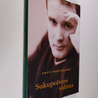 Antti Pentikäinen : Sukupolveni valinta - pikkukuva 1