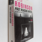 Peter Robinson : Past reason hated : an Inspector Banks m... - pikkukuva 1
