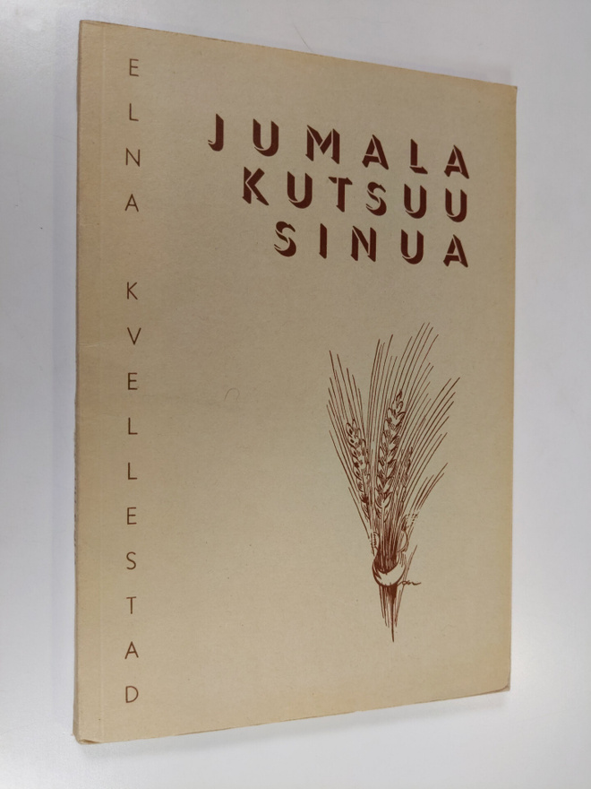Elna Kvellestad : Jumala kutsuu sinua