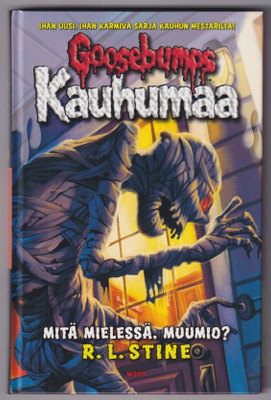 R. L. Stine: Mitä mielessä, muumio?