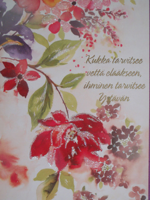 Kukka tarvitsee vettä elääkseen, ihminen ystävän
