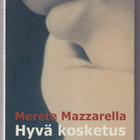 Merete Mazzarella: Hyvä kosketus - pikkukuva 1
