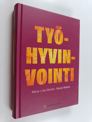 Marja-Liisa Manka ym. : Työhyvinvointi
