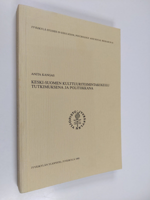 Anita Kangas : Keski-Suomen kulttuuritoimintakokeilu tutk...