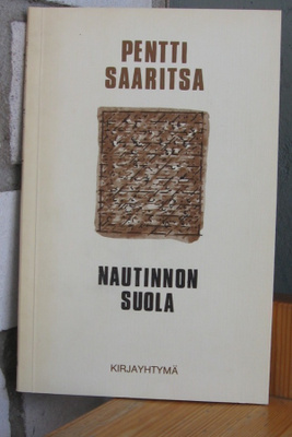 Pentti Saaritsa: Nautinnon suola, Kirjayhtymä 1978. 59 s.
