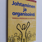 Tuomo Peltonen : Johtaminen ja organisointi : teemoja, nä... - pikkukuva 1