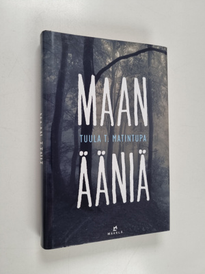 Tuula T. Matintupa : Maan ääniä