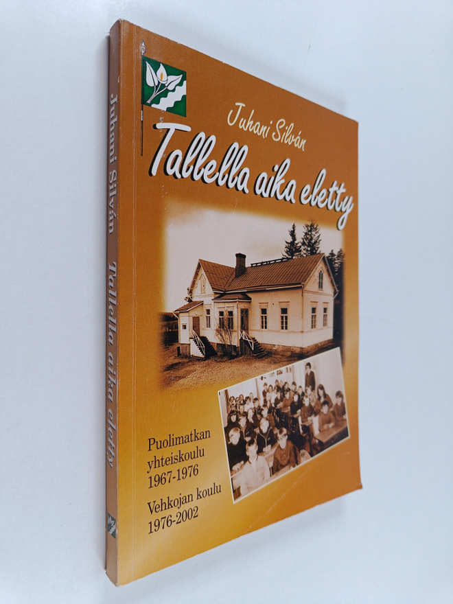 Juhani Silvan : Tallella on aika eletty : Puolimatkan yht...