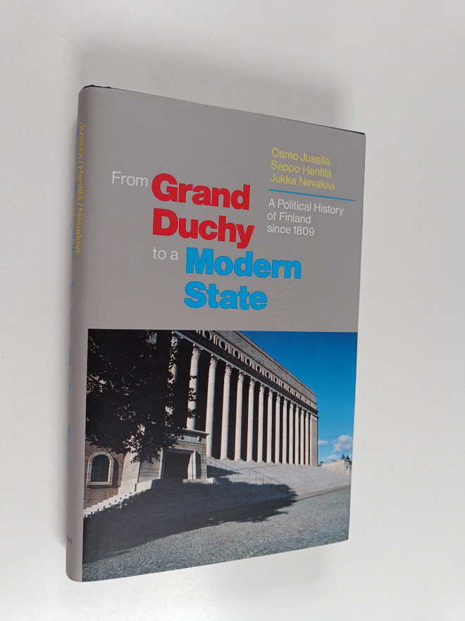 Seppo Hentilä ym. : From Grand Duchy to a Modern State : ...