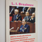 L. I. Breznev : NKP:n keskuskomitean toimintaselostus ja ... - pikkukuva 1