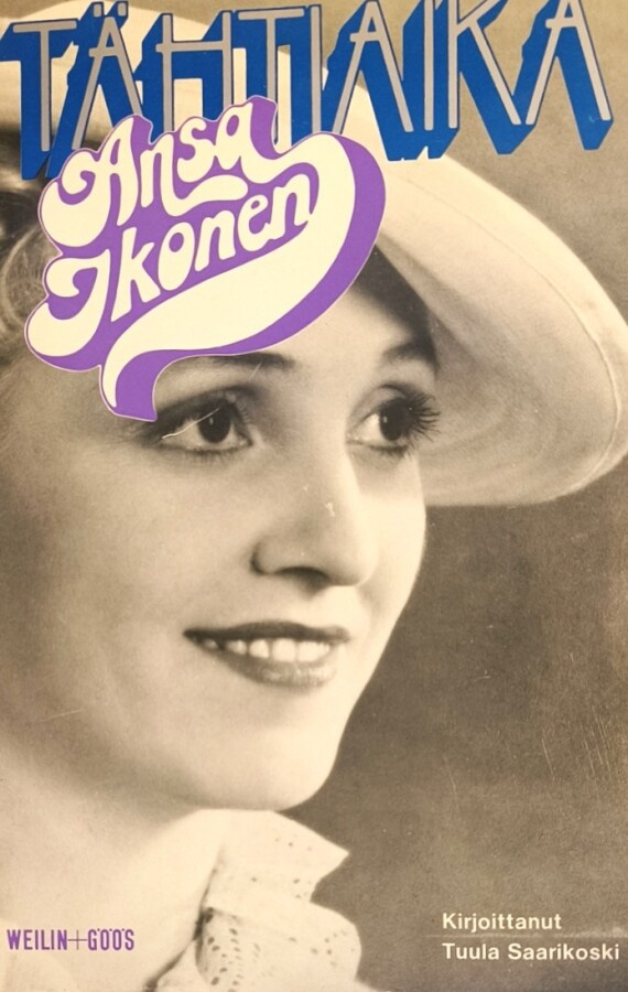 Tuula Saarikoski: Tähtiaika. Ansa Ikonen