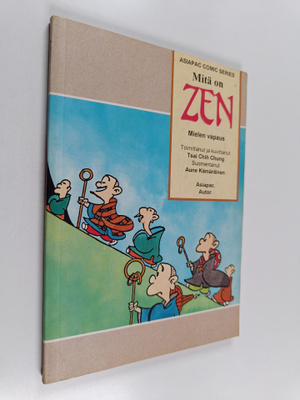 Aune Kämäräinen ym. : Mitä on Zen - mielen vapaus
