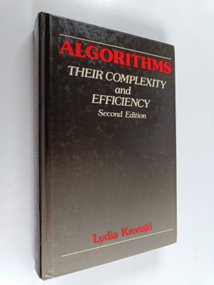 Lydia Kronsjö : Algorithms : their complexity and efficiency