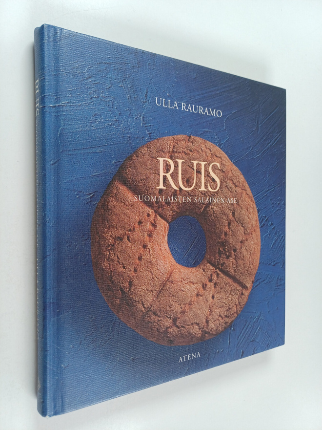 Ulla Rauramo : Ruis : suomalaisten salainen ase