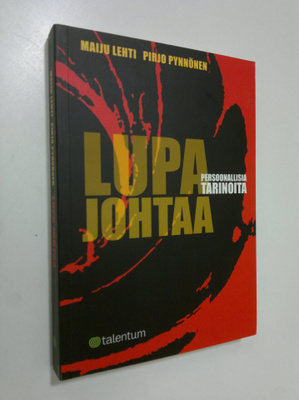 Maiju Lehti : Lupa johtaa : persoonallisia tarinoita