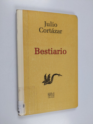 Julio Cortazar : Bestiario