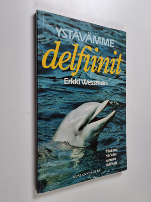 Erkki Wessman : Ystävämme delfiinit