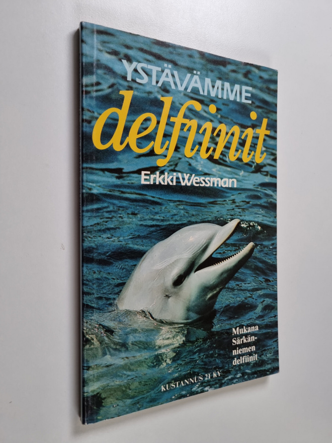 Erkki Wessman : Ystävämme delfiinit