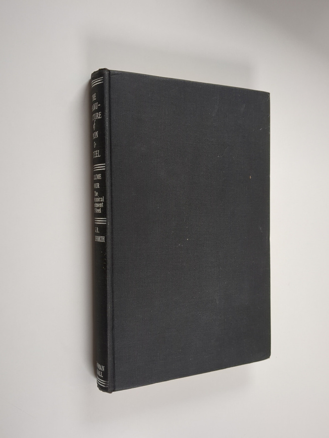 G. Reginald Bashforth : The manufacture of iron and steel...