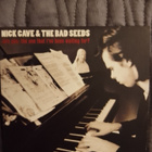 Nick Cave & The Bad Seeds: (are you) the one that i´ve been - pikkukuva 1