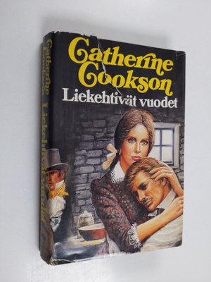 Catherine Cookson : Liekehtivät vuodet 2. osa