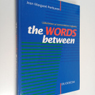 Jean Margaret Perttunen : The Words Between - Lääketietee... - pikkukuva 1