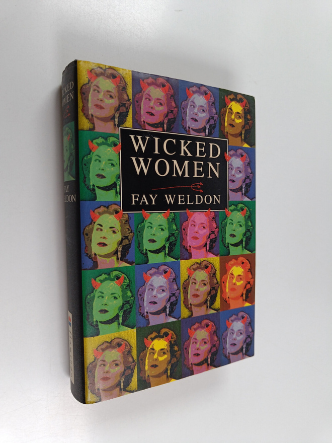 Fay Weldon : Wicked women : a collection of short stories