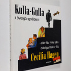 Cecilia Hagen : Kulla-Gulla i övergångsåldern - eller Nu ... - pikkukuva 1