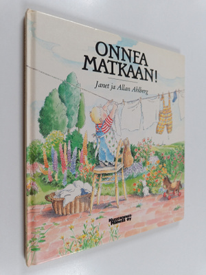 Janet Ahlberg : Onnea matkaan! : Surullinen tarina, jossa...