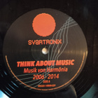 2 LP-LEVYÄ: THINK ABOUT MUSIC : MUSIK VON HARMÖNIA 2006- 201 - pikkukuva 4