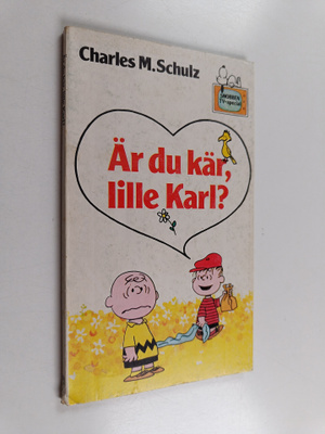 Charles M. Schulz : Är du kär, lille Karl?