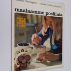 Kerstin Örtengren : Maalaamme posliinia : Posliininmaalau... - pikkukuva 1