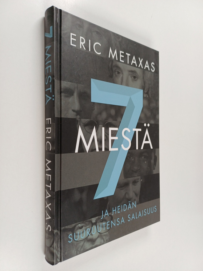 Eric Metaxas : 7 miestä ja heidän suuruutensa salaisuus
