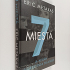 Eric Metaxas : 7 miestä ja heidän suuruutensa salaisuus - pikkukuva 1