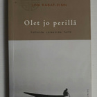 Jon Kabat-Zinn - Olet jo Perillä, tietoisen läsnäolon taito - pikkukuva 1