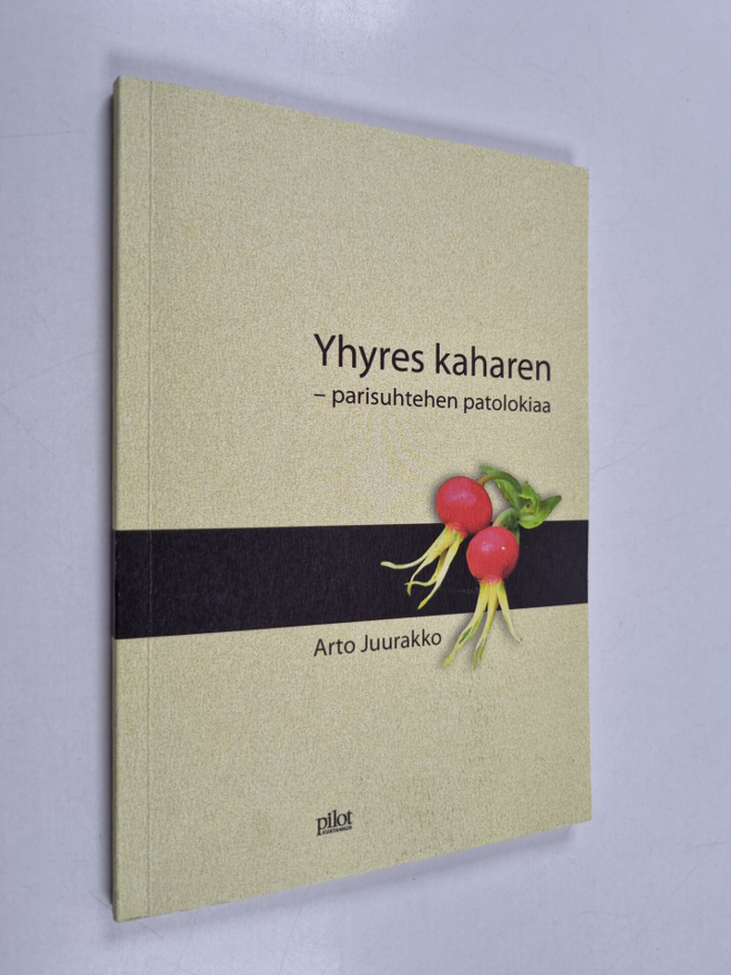 Arto Juurakko : Yhyres kaharen : parisuhtehen patolokiaa ...