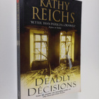 Kathy Reichs : Deadly Decisions - pikkukuva 1