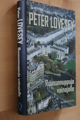Peter Lovesey : Ruusunnuppuja vainajalle ( 1.p. 2005 )