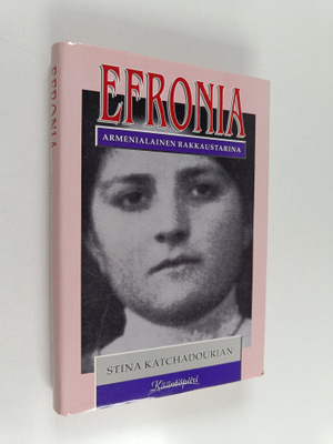 Stina Katchadourian : Efronia : armenialainen rakkaustari...