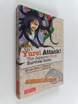 Hiroko Yoda ym. : Yurei Attack! - The Japanese Ghost Surv...