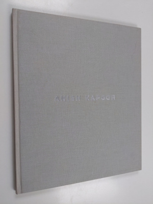 Michael Tarantino : Anish Kapoor 25.8.-30.9.2001 Helsingi...