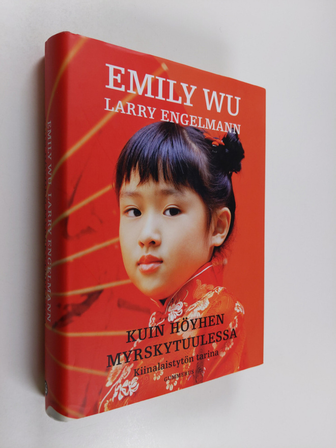 Emily Wu : Kuin höyhen myrskytuulessa : kiinalaistytön ta...