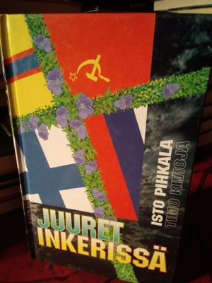 ISTO PIHKALA / TIMO KIVIOJA: JUURET INKERISSÄ