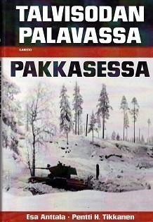Anttala / Tikkanen : Talvisodan palavassa pakkasessa
