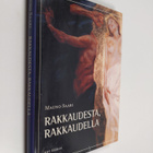 Mauno Saari : Rakkaudesta, rakkaudella - pikkukuva 1