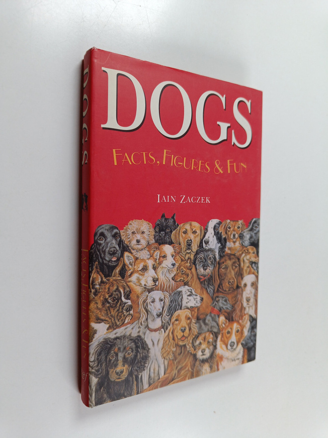 Ian Zaczek : Dogs Facts, Figures & Fun