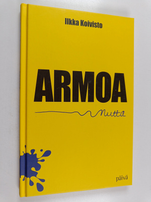Ilkka Koivisto : Armoa, mutta