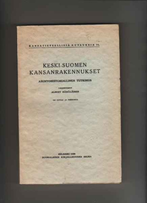 Hämäläinen, Albert: Keski-Suomen kansanrakennukset, SKS 1930